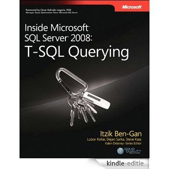 Inside Microsoft SQL Server 2008 T-SQL Querying: T-SQL Querying (Developer Reference) [Kindle-editie]