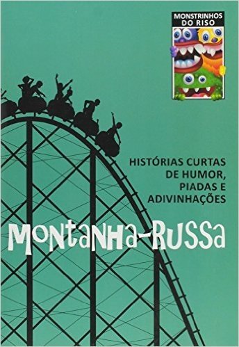 Montanha- Russa. Histórias Curtas de Humor, Piadas e Adivinhações