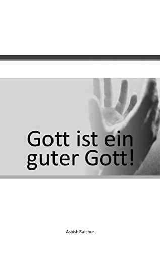 Gott ist ein guter Gott! (German Edition)