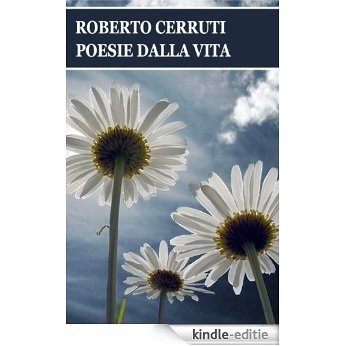 POESIE DALLA VITA (Italian Edition) [Kindle-editie]
