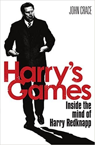 Harry's Games: Inside the Mind of Harry Redknapp