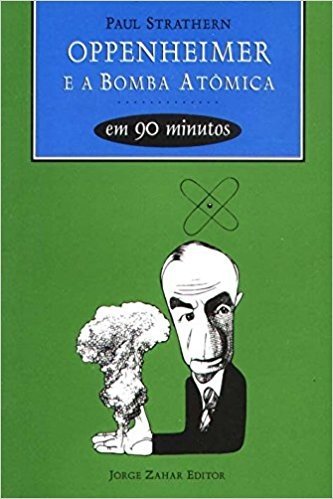 Oppenheimer E A Bomba Atômica Em 90 Minutos. Coleção Cientistas em 90 minutos baixar