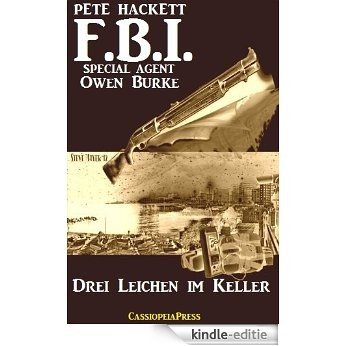 Drei Leichen im Keller (FBI Special Agent) (German Edition) [Kindle-editie]