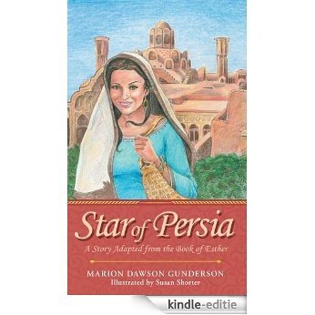 Star of Persia:A Story Adapted from the Book of Esther (English Edition) [Kindle-editie]