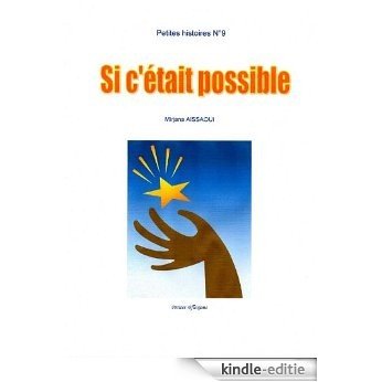 Si c'était possible (Petites histoires t. 9) (French Edition) [Kindle-editie]