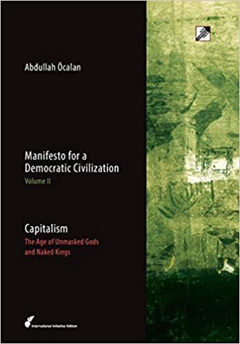 indir Capitalism: The Age of Unmasked Gods and Naked Kings (Manifesto for a Democratic Civilization)