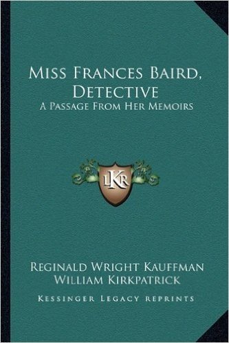 Miss Frances Baird, Detective: A Passage from Her Memoirs