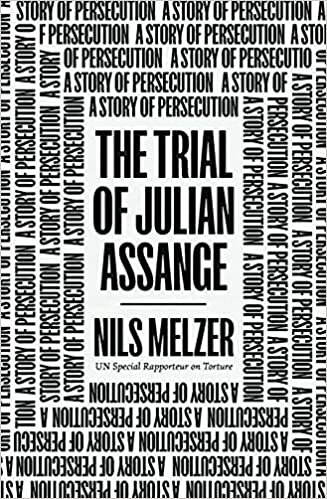 The Trial of Julian Assange: A Story of Persecution