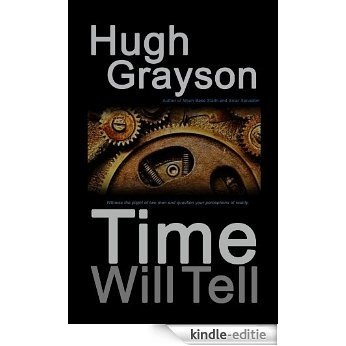 Time Will Tell (A Matter of Time Book 3) (English Edition) [Kindle-editie]