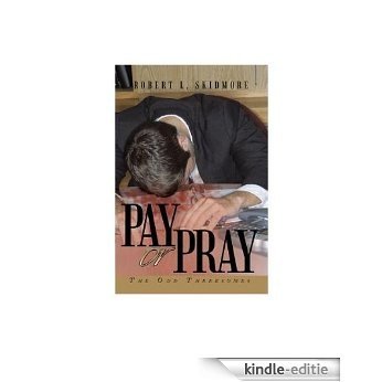 Pay or Pray:The Odd Threesomes (The Lieutenant Chase Mansfield Series Book 2) (English Edition) [Kindle-editie]
