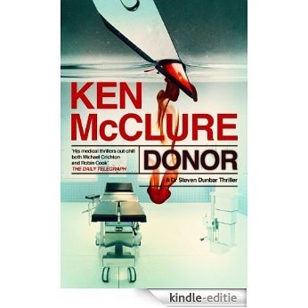 Donor: A Dr Steven Dunbar Thriller: Book 1 [Kindle-editie]