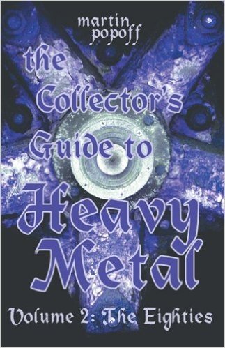 The Collector's Guide to Heavy Metal Volume 2: The Eighties [With CD]
