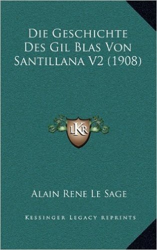 Die Geschichte Des Gil Blas Von Santillana V2 (1908)