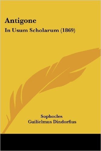 Antigone: In Usum Scholarum (1869)