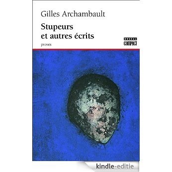 Stupeurs et autre écrits (Boréal Compact) [Kindle-editie]