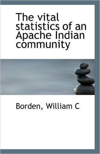 The Vital Statistics of an Apache Indian Community baixar