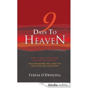 9 Days to Heaven: How To Make Everlasting Meaning Of Your Life [Kindle-editie] beoordelingen