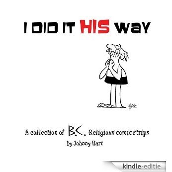 I Did It His Way: A Collection of Classic B.C. Religious Comic Strips (English Edition) [Kindle-editie] beoordelingen