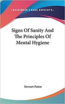 indir Signs Of Sanity And The Principles Of Mental Hygiene
