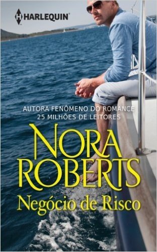 Negócio de Risco - Harlequin Nora Roberts
