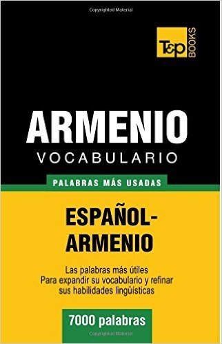 Vocabulario Espanol-Armenio - 7000 Palabras Mas Usadas