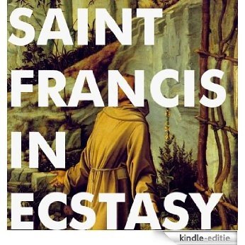 Saint Francis in Ecstasy (English Edition) [Kindle-editie]