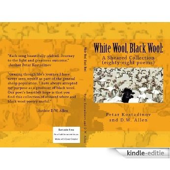 White Wool, Black Wool A Sheared Collection (eighty-eight poems) (English Edition) [Kindle-editie]
