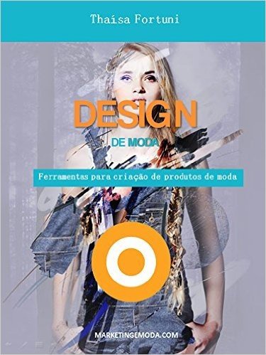 Design de Moda: Ferramentas para criar produtos de moda