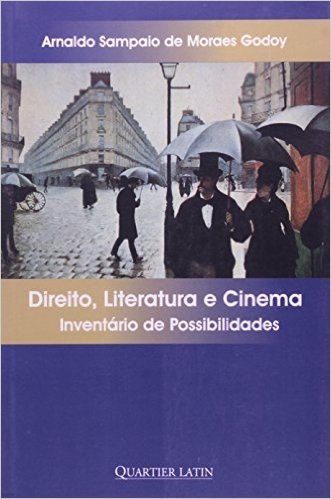 Direito, Literatura E Cinema. Inventario De Possibilidades