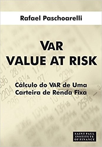 Var. Value at Risk. Cálculo do Var de Uma Carteira de Renda Fixa 2005