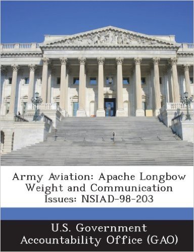 Army Aviation: Apache Longbow Weight and Communication Issues: Nsiad-98-203