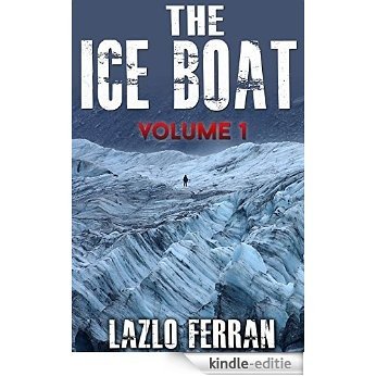 The Ice Boat: On the Road from London to Brazil (Sex, Drugs and Rock and Roll - Pulling Down the Pants of Nick Kent and Jack Kerouac Book 1) (English Edition) [Kindle-editie]