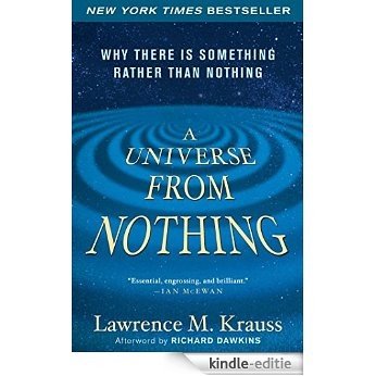 A Universe from Nothing: Why There Is Something Rather than Nothing (English Edition) [Kindle-editie]