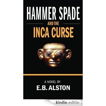 Hammer Spade and the Inca Curse (The Adventures of Hammer Spade Book 7) (English Edition) [Kindle-editie]