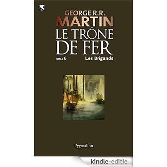 Le Trône de Fer (Tome 6) - Les Brigands: Le Trône de Fer - Tome 06 [Kindle-editie] beoordelingen