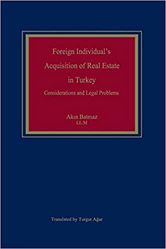 indir Foreign Individual&#39;s Acquisition of Real Estate in Turkey: Considerations and Legal Problems
