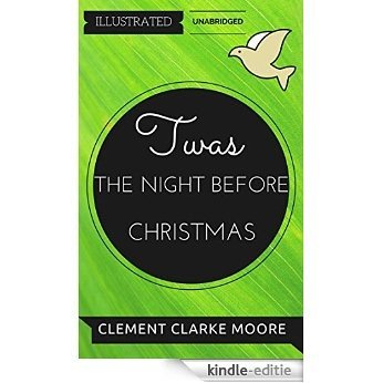Twas the Night before Christmas: By Clement Clarke Moore: Illustrated & Unabridged (Free Bonus Audiobook) (English Edition) [Kindle-editie]