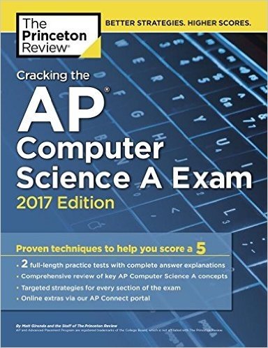 Cracking the AP Computer Science a Exam, 2017 Edition