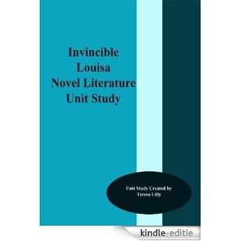 Invincible Louisa Novel Literature Unit Study (English Edition) [Kindle-editie]