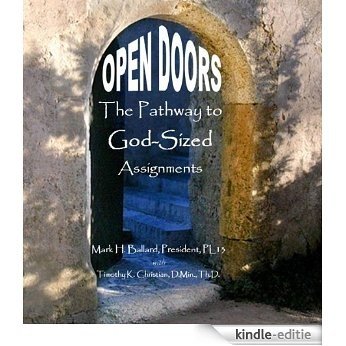 Open Doors: The Pathway to God-Sized Assignments (English Edition) [Kindle-editie]