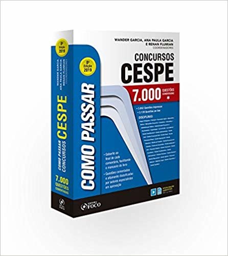 Como passar em concursos CESPE - 7.000 questões comentadas - 8ª edição - 2019