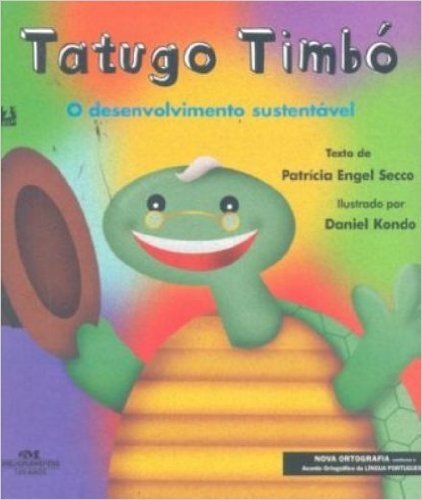 Tatugo Timbó. O Desenvolvimento Sustentável