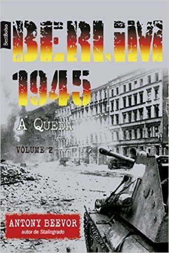 Berlim 1945, a Queda - Volume 2