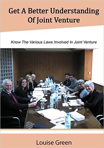 Get a Better Understanding of Joint Venture: Know the Various Laws Involved in Joint Venture