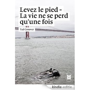 Levez le pied - La vie ne se perd qu'une fois (French Edition) [Kindle-editie]