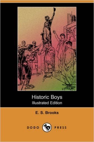 Historic Boys (Illustrated Edition) (Dodo Press) baixar
