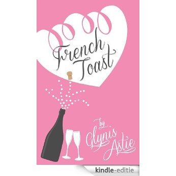 French Toast (The French Twist Series Book 2) (English Edition) [Kindle-editie]