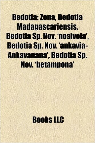 Bedotia: Zona, Bedotia Madagascariensis, Bedotia Sp. Nov. 'Nosivola', Bedotia Sp. Nov. 'Ankavia-Ankavanana', Bedotia Sp. Nov. '