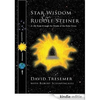Star Wisdom and Rudolf Steiner: A Life Seen through the Oracle of the Solar Cross (English Edition) [Kindle-editie] beoordelingen