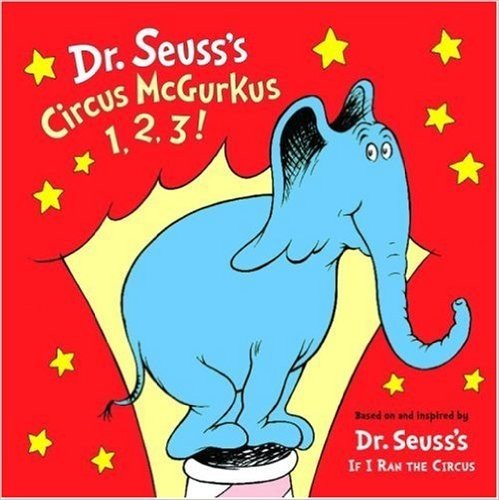 Dr. Seuss's Circus McGurkus 1, 2, 3!